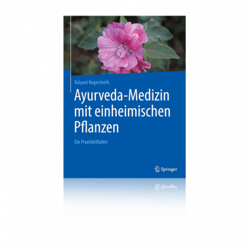 Ayurveda-Medizin mit einheimischen Pflanzen: Ein Praxisleitfaden